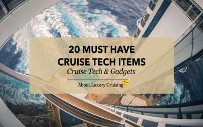 20 Must Have Cruise Tech Gadgets for Cruising