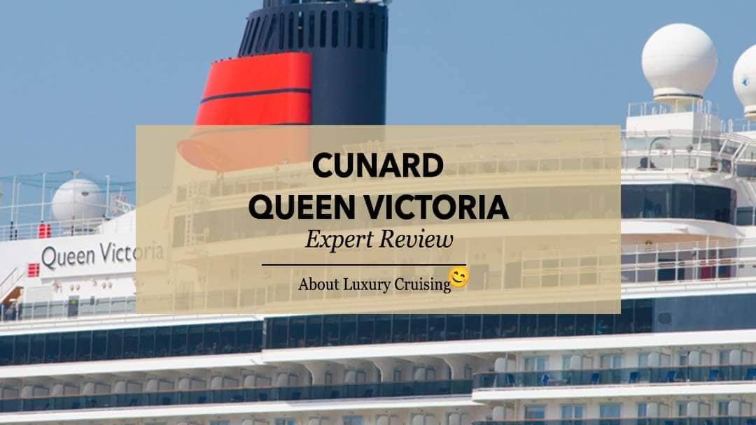 Cunard Queen Victoria Review 2023